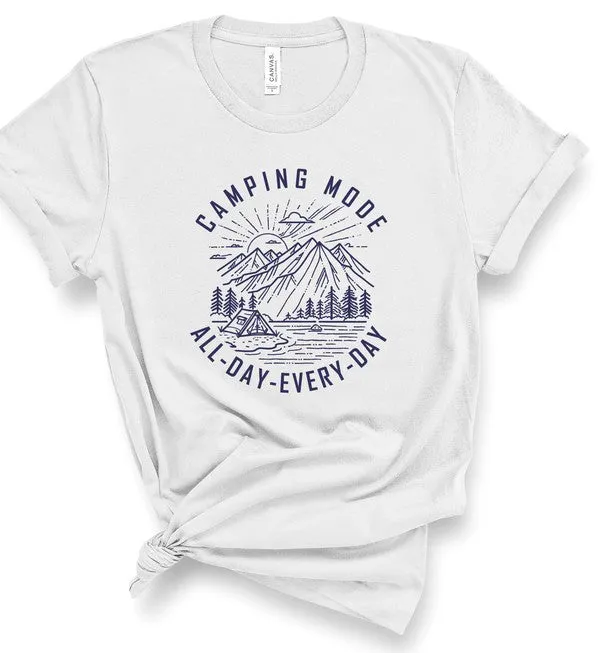 Camping Mode All Day Every Day Graphic Tee Shirt